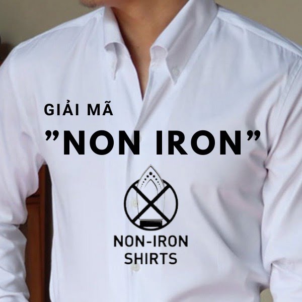 Non Iron là gì và tại sao nó quan trọng với áo sơ mi?