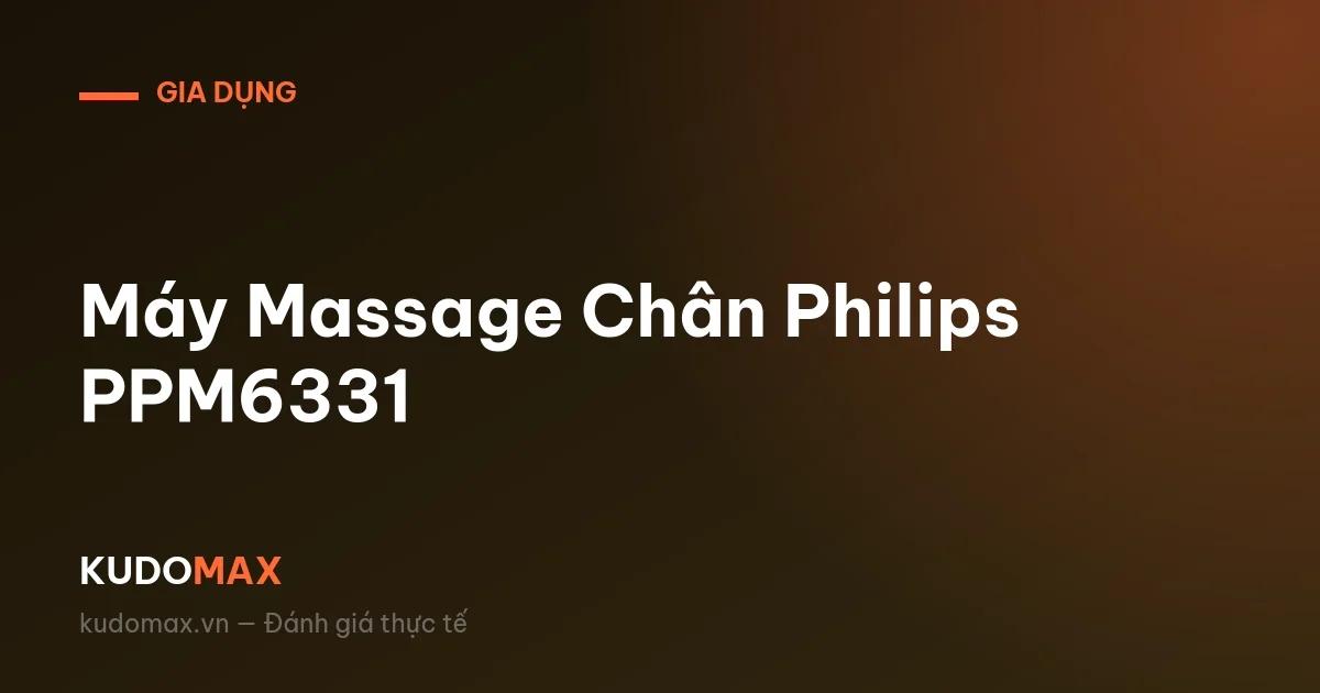 Máy Massage Chân Philips PPM6331