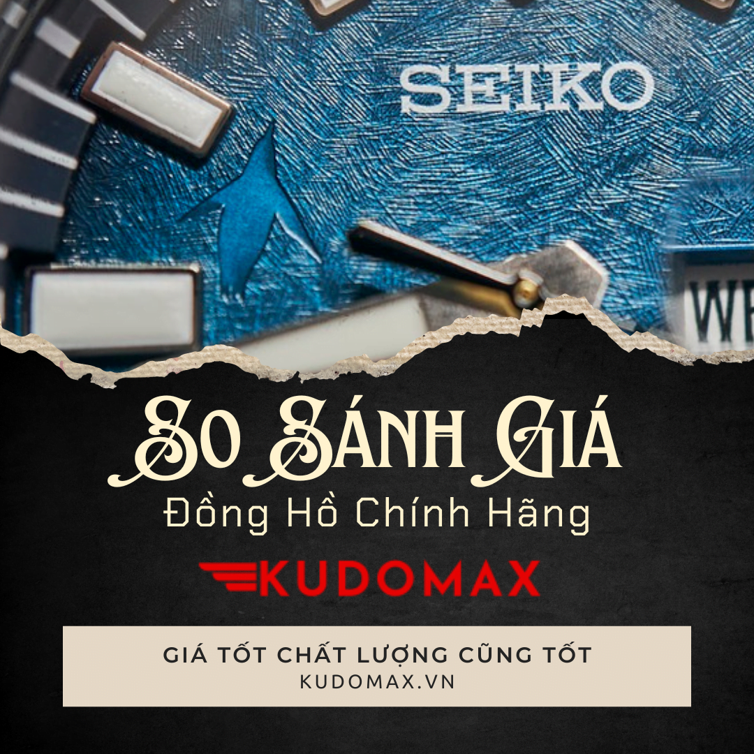 Kudomax - Trang web cung cấp thông tin đồng hồ uy tín và chất lượng tại Việt Nam